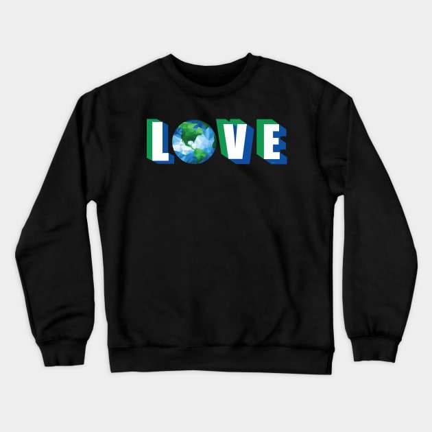 Love our Planet Earth Day Crewneck Sweatshirt by creative